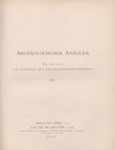 Archäologischer Anzeiger : Beiblatt zum Jahrbuch des Archäologischen Instituts, 1921, H. 1-2