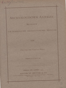 Archäologischer Anzeiger : Beiblatt zum Jahrbuch des Archäologischen Instituts, 1921, H. 3-4