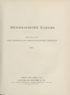 Archäologischer Anzeiger : Beiblatt zum Jahrbuch des Archäologischen Instituts, 1925, H. 1-2