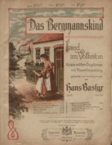 Das Bergmannskind. Op. 115.