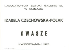 Izabela Czechowska-Polak - Wystawa Gwaszy w Laboratorium Sztuki Galeria El w Elblągu - afisz