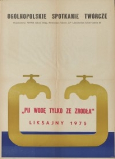 Liksajny 75 - Pij Wodę Tylko ze Źródła, Ogólnopolskie Spotkania Twórcze - plakat II
