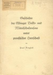 Geschichte des Elbinger Volks- und Mittelschulwesens unter preussischer Herrschaft