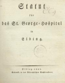 Statut für das St. George=Hospital in Elbing
