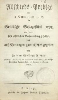 Abschieds-Predigt über Petri I, am Sonntage Seragesima 1795 vor einer sehr... Elbing, 1795