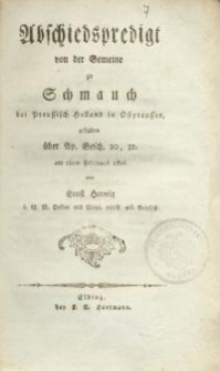 Abschiedspredigt von der Gemeine Schmauch bei preussisch Holland in Ostpreussen...