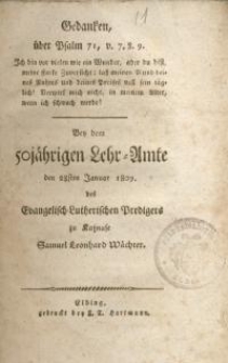 Gedanken, über Psalm 71, v. 7.8.9. : ich bin vor vielen wie ein Wunder, aber ...