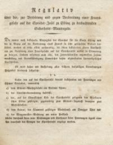 Regulativ über die, zur Verhütung und gegen Verbreitung einer Feuersgefahr auf der Speicher=Insel zu Elbing…