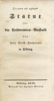Statut für die Leibrenten=Anstalt des heil. Geist=Hospitals zu Elbing