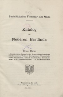 Stadtbibliothek Frankfurt am Main. Katalog der Neueren Bücher. Bd. 1.
