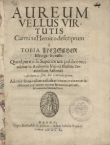 Aureum velllus virtutis carmine heroico descriptum á Tobia Fleischer Elbinga...