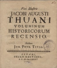Viri Iluustris Jacobi Augusti Thuani voluminum historicum recensio