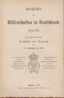 Geschichte der Botanik vom 16. Jahrhundert bis 1860. Bd. 15