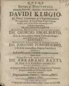 Q.F.F.Q.S. Infuale Doctorali Plurimium Reverendo, Amplisismo, Excelentisimo dn. Davidi Klugio...