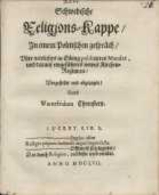 Schwedische Religions-Kappe in einem Politischen gespräch uber newliches in Elbing publicirtes Mandat, und darauf eingeführtes...