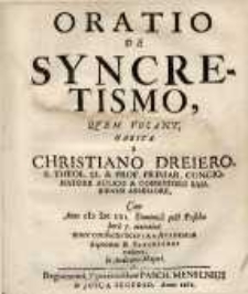 Oratio De Syncretismo, Quem Vocant, Habita a Christiano Dreiero…