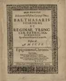Arae votivae: in honorem lectissimi coniugii Dn. Balthasaris Sturmeri et Reginae Truncciae Patric[iorum] Mariaeburgen ...