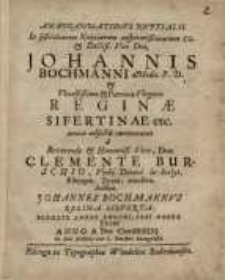 Anagrammatismus nuptialis in festivitatem Nuptiarum auspicatissimarum Cl. et Doctiss. Viri Dni Johannis Bochmanni Medic...