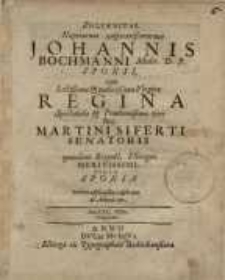 Solennitas nupitarum auspicatissimarum Johannis Bochmanni...