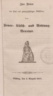 Zur Feier des fuenf und zwanzigjaehrigen Bestehens des Feuer-Loesch- und Rettungsvereins