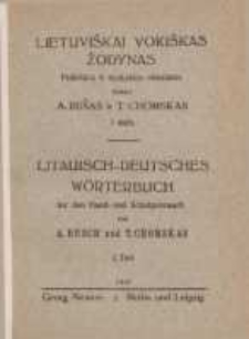 Lietuviškai vokiškas žodynas praktikos ir mokyklos reikalams…T. 1.
