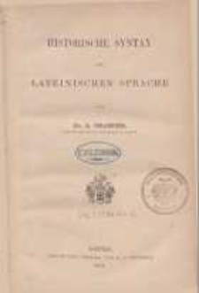 Historische Syntax der lateinischen Sprache. Bd. 1.