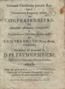 Salutaris Christianae pietatis Ros contra vehementem Purgatorij aesteum. Siue Confraternitas…