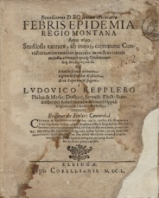Benedicente Deo summo Archiatro Febris Epidemia Regiomontana Anni 1649. Studiosis tantum, ab initio, commune Convictorium …