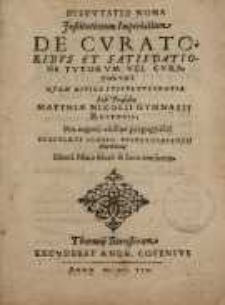 Disputatio nona Institutionum Imperialium. De curatoribus et satisdationo tutorum vel curatorum: Quam [...]