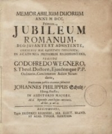 Memorabilium duorum anni 1700, iubileum romanum 1700, deo juvante et adsistente...