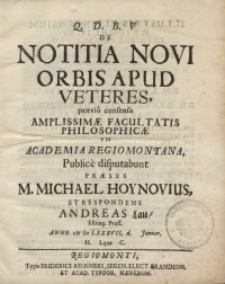 Q.D.B.V. de Notitia novi orbis apud veteres [...] praeses M. Michael Hoynovius et respondens Andreas Lau [...]