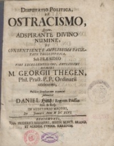 Disputatio politica de ostracismo, quam adspirante divino numine, et consentiente...
