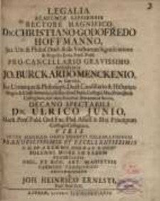 Legalia Academiæ Lipsiensis rectore magnifico Dn. Christiano Godofredo Hoffmanno…