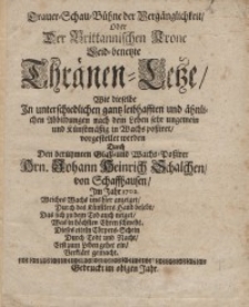 Trauer-Schau-Bühne der Vergänglichkeit oder der Brittannischen Krone Leid-benetzte Thränen-Leße...