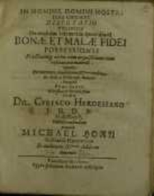In nomine domini nostril Jesu Christi disputatio juridical de multum solemni & quot ... Bonae et Malae fidei possessionis...
