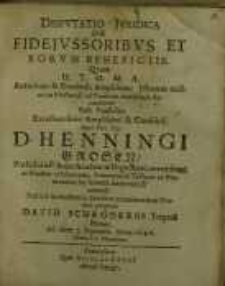 Disputatio juridical de fidejussoribus et eorum beneficiis...