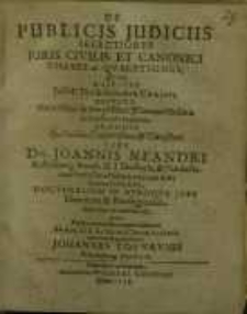 De Publicis Iudiciis Selectiores Iuris Civilis Et Canonici Theses ac Quaestiones...