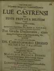 Disputatio inauguralis Galenico-Chymica, De lue castrensi seu peste privata militum vulgo febris...