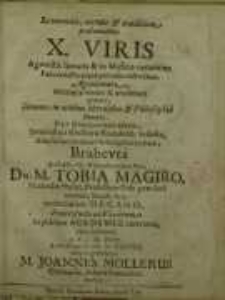 Reverendis, virtute & eruditione prastantissimis X. Viris agonistis literaris...