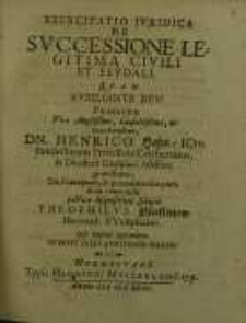 Exercitatio juridica, De successione legitima civili et feudali...