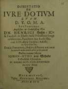 Dissertatio de Jure dotium quam...