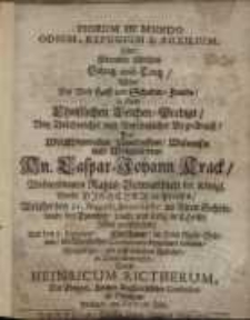 Piorum in mundo odium, refugium & auxilium, oder Frommer Christen Schutz und Trutz...