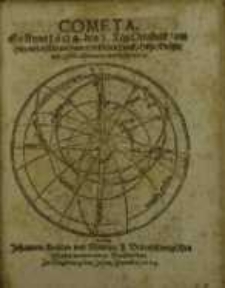 Cometa, so Anno 1604 den 3 Tag Octobris, am Himmelerschienen, sampt desselben Lauff, Höhe: Grösse, und Eddect, observiret ...