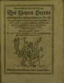 Astronomische und Historische Erklerung Des Newen Sterns oder ungeschwäntzten Cometen, so Anno 1604. im ende des Septembris...