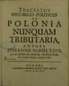 Tractatus historico-politicus de Polonia nunquam tributaria
