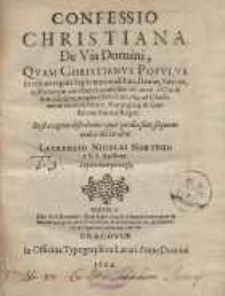 Confessio Christiana De Via Domini, Quam Christianus Populus in tribus regnis ... Daniae, Sueciae, et Norvegiae...