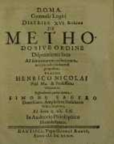 D.O.M.A. Gymnasii Logici diatribe XVI. De Metodo et Ordine ...