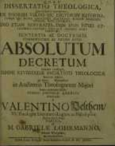Dissertatio Theologica, Qua evidenter demonstratur, Ex Ipsorum Vulgo Sic Dictorum Reformatorum Qui Nempe Absolutum Electionis...