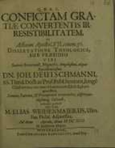 Confictam gratiae convertentis irresistibilitatem...