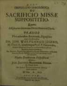 Disputatio theologica, De sacrificio Missae supposititio, quam...